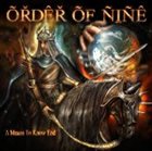 ORDER OF NINE A Means to Know End album cover