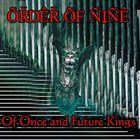 ORDER OF NINE Of Once and Future Kings album cover