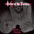 ORDER OF THE VULTURE Martyr For Nothing album cover
