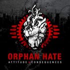 ORPHAN HATE Attitude & Consequences album cover