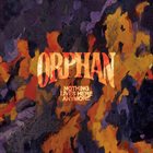 ORPHAN (PA) Nothing Lives Here Anymore album cover