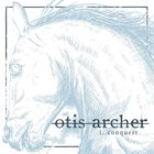 OTIS ARCHER I. Conquest album cover