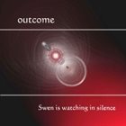 OUTCOME Swen Is Watching In Silence album cover