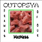 OUTOPSYA Frames of Our Madness album cover