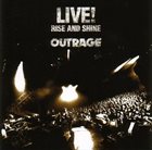 OUTRAGE Live! - Rise and Shine album cover