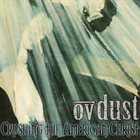 OV DUST Crushing The American Christ album cover