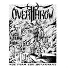 OVERTHROW Now Fear The Mercenary album cover