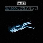 OXUS Glasgow Coma Scale album cover