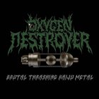 OXYGEN DESTROYER Brutal Thrashing Kaiju Metal album cover