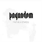 PAGANDOM Hurt As A Shadow album cover