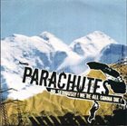 PARACHUTES No, Seriously ! We're All Gonna Die ! album cover