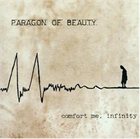 PARAGON OF BEAUTY Comfort Me, Infinity album cover