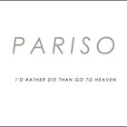PARISO I'd Rather Die Than Go To Heaven album cover