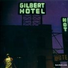PAUL GILBERT Gilbert Hotel album cover