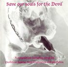 PERDITION Save Our Souls for the Devil album cover