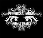 PETROÏSKA LARMA Haine et Violence album cover