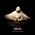 PHANTOM Incendiary Serum album cover