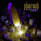 PHARAOH (PA) The Powers That Be album cover