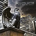 PHILIPPE LUTTUN Ring Down The Curtain album cover