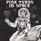 PINK TURDS IN SPACE Charred Remains / Pink Turds In Space album cover