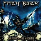 PITCH BLACK Thrash Killing Machine album cover