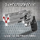 PITCHSHIFTER Live in Detroit (Harpo's, 1994) album cover