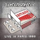 PITCHSHIFTER Live in Paris (Ris Orangis, 1998) album cover