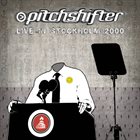 PITCHSHIFTER Live in Stockholm (Klubben, 2000) album cover