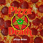 PIZZA DEATH Pizza Demo album cover