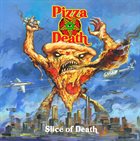 PIZZA DEATH Slice Of Death album cover