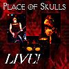 PLACE OF SKULLS Live album cover