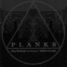 PLANKS The Darkest Of Grays / Solicit To Fall album cover