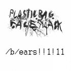 PLASTICBAG FACEMASK /b/ears!!1!11 album cover