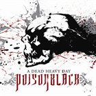 POISONBLACK A Dead Heavy Day album cover
