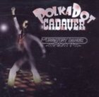 POLKADOT CADAVER Purgatory Dance Party album cover