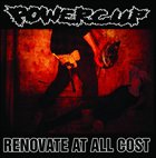 POWERCUP Renovate At All Cost album cover