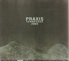 PRAXIS Tennessee 2004 album cover