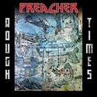 PREACHER Rough Times album cover