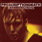 PRESCRIPTIONDEATH Hallucinosis album cover