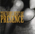PRESENCE The Very Best of Presence album cover