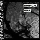 PRESIDENT EVIL Tropical Fear album cover