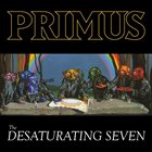 PRIMUS The Desaturating Seven album cover