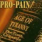 PRO-PAIN Age Of Tyranny: The Tenth Crusade album cover