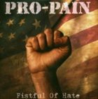 PRO-PAIN Fistful Of Hate album cover