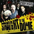 PRO-PAIN Straight To The Dome album cover