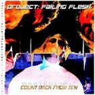 PROJECT: FAILING FLESH Count Back from Ten album cover