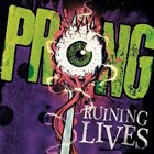 PRONG — Ruining Lives album cover