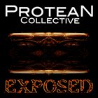 PROTEAN COLLECTIVE Exposed album cover