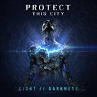 PROTECT THIS CITY Light // Darkness album cover