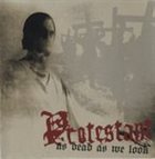 PROTESTANT As Dead As We Look album cover